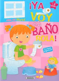 MARIA ¡YA VOY AL BAÑO SOLA!